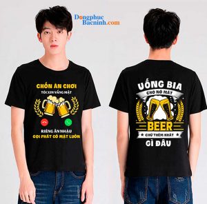 May và In áo phông In Chốn ăn chơi Tôi xin vắng mặt - Uống bia cho nó mát